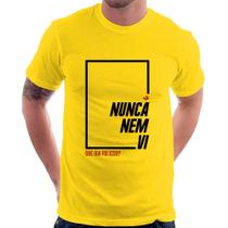 Camiseta Nunca nem vi, que dia foi isso - Foca na Moda