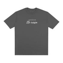 Camiseta Oversized Basic Ele Cresça