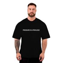 Camiseta Oversized Unissex Streetwear Pressão é um Privilégio