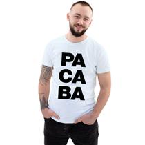Camiseta Pacaba Pa Ca Ba Camisa Personalizada Blusa Adulto Algodão com Poliéster Camiseta Pacaba Pa Ca Ba Camisa Personalizada Blusa Adulto Algodão com Poliéster