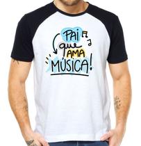 Camiseta pai que ama música camisa dia dos pais