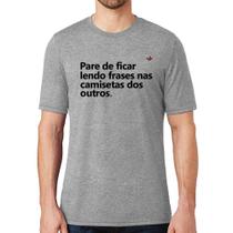 Camiseta Pare de ficar lendo frases nas camisetas dos outros - Foca na Moda Camiseta Pare de ficar lendo frases nas camisetas dos outros - Foca na Moda