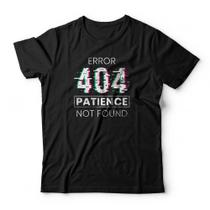 Camiseta Patience Not Found Studio Geek Camiseta Patience Not Found Studio Geek