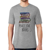 Camiseta Peace Love Books - Foca na Moda