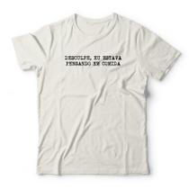 Camiseta Pensando Em Comida Studio Geek Camiseta Pensando Em Comida Studio Geek