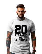 Camiseta Personalizada Estampada 20 Falar Gospel Cristã Unissex Malha 100% Algodao Linha Premium