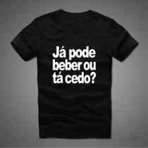 Camiseta Personalizada Frases 'Já pode beber...' Carnaval