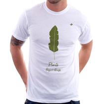 Camiseta Plants Before Guys - Foca na Moda