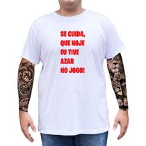 Camiseta Plus Size Frase Engraçada Tive Azar No Jogo Carnaval Folia Festa
