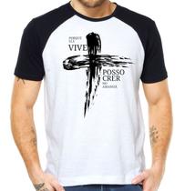 Camiseta porque ele vive posso crer no amanhã religião fé