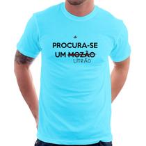 Camiseta Procura-se um Litrão - Foca na Moda