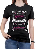 Camiseta Professor Feminina Educação Escola Colégio Blusa Camiseta Professor Feminina Educação Escola Colégio Blusa