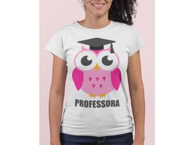 Camiseta Professora Coruja Pedagia Baby look Profissões Branca