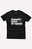 Camiseta programação Go Horse - Commit Antes de Update. Use e abuse