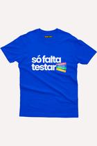 Camiseta Programador - Só falta testar o código - Nerd Chic