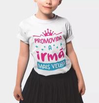 Camiseta Promovida A Irmã Mais Velha Chá Revelação Infantil