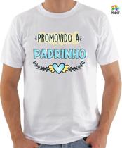 Camiseta Promovido a Padrinho - Zlprint