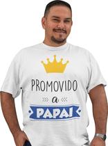Camiseta Promovido a Papai Branca Camiseta Promovido a Papai Branca