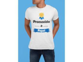 Camiseta Promovido a Papai Branca