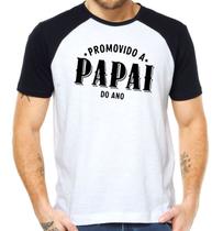 Camiseta promovido a papai do ano camisa dia dos pais pai