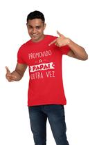 Camiseta Promovido a Papai Outra Vez Colorida Vermelho Camiseta Promovido a Papai Outra Vez Colorida Vermelho