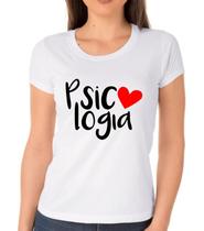 Camiseta Psicologia - Psicologa - Blusa faculdade - Tshirt Camiseta Psicologia - Psicologa - Blusa faculdade - Tshirt