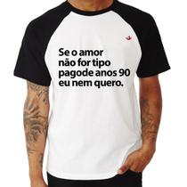 Camiseta Raglan Amor tipo pagode anos 90 - Foca na Moda