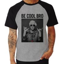 Camiseta Raglan Be cool bro - Foca na Moda