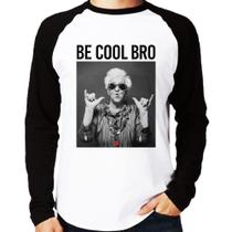 Camiseta Raglan Be cool bro Manga Longa - Foca na Moda
