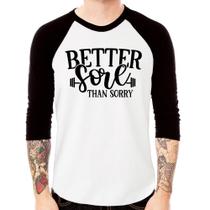 Camiseta Raglan Better Sore Than Sorry Manga 3/4 - Foca na Moda