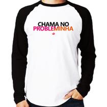 Camiseta Raglan Chama no Probleminha Manga Longa - Foca na Moda Camiseta Raglan Chama no Probleminha Manga Longa - Foca na Moda