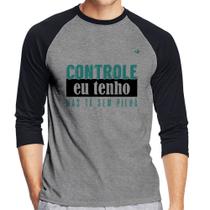 Camiseta Raglan Controle eu tenho, mas tá sem pilha Manga 3/4 - Foca na Moda