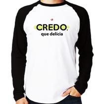 Camiseta Raglan Credo, que delícia Manga Longa - Foca na Moda Camiseta Raglan Credo, que delícia Manga Longa - Foca na Moda