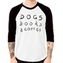 Camiseta Raglan Dogs Books and Coffee Manga 3/4 - Foca na Moda Camiseta Raglan Dogs Books and Coffee Manga 3/4 - Foca na Moda