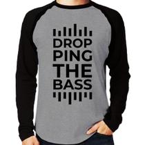 Camiseta Raglan Dropping The Bass Manga Longa - Foca na Moda