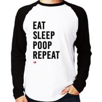 Camiseta Raglan Eat, Sleep, Poop, Repeat Manga Longa - Foca na Moda