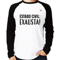 Camiseta Raglan Estado civil: Exausta! Manga Longa - Foca na Moda