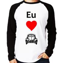 Camiseta Raglan Eu amo fusca Manga Longa - Foca na Moda Camiseta Raglan Eu amo fusca Manga Longa - Foca na Moda