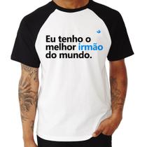 Camiseta Raglan Eu tenho o melhor irmão do mundo - Foca na Moda