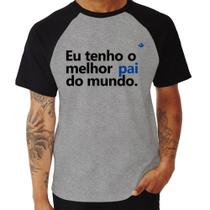 Camiseta Raglan Eu tenho o melhor pai do mundo. - Foca na Moda