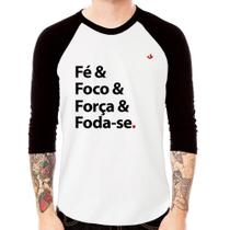 Camiseta Raglan Fé & Foco & Força & Foda-se Manga 3/4 - Foca na Moda Camiseta Raglan Fé & Foco & Força & Foda-se Manga 3/4 - Foca na Moda