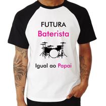 Camiseta Raglan Futura Baterista Igual ao Papai - Foca na Moda