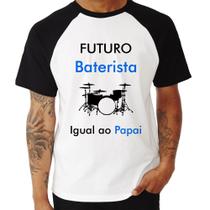 Camiseta Raglan Futuro Baterista Igual ao Papai - Foca na Moda