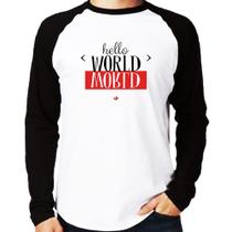 Camiseta Raglan Hello World Manga Longa - Foca na Moda