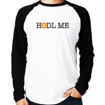 Camiseta Raglan Hodl me Bitcoin BTC Manga Longa - Foca na Moda