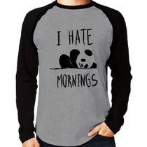 Camiseta Raglan I Hate Mornings Manga Longa - Foca na Moda