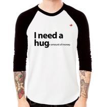 Camiseta Raglan I need a huge amount of money Manga 3/4 - Foca na Moda