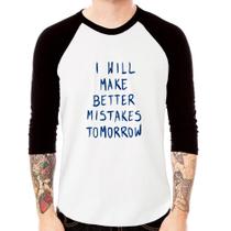 Camiseta Raglan I will make better mistakes tomorrow Manga 3/4 - Foca na Moda Camiseta Raglan I will make better mistakes tomorrow Manga 3/4 - Foca na Moda