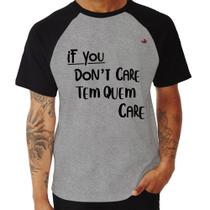 Camiseta Raglan If you don't care, tem quem care - Foca na Moda