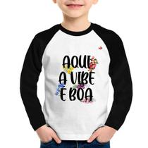 Camiseta Raglan Infantil Aqui a vibe é boa Manga Longa - Foca na Moda